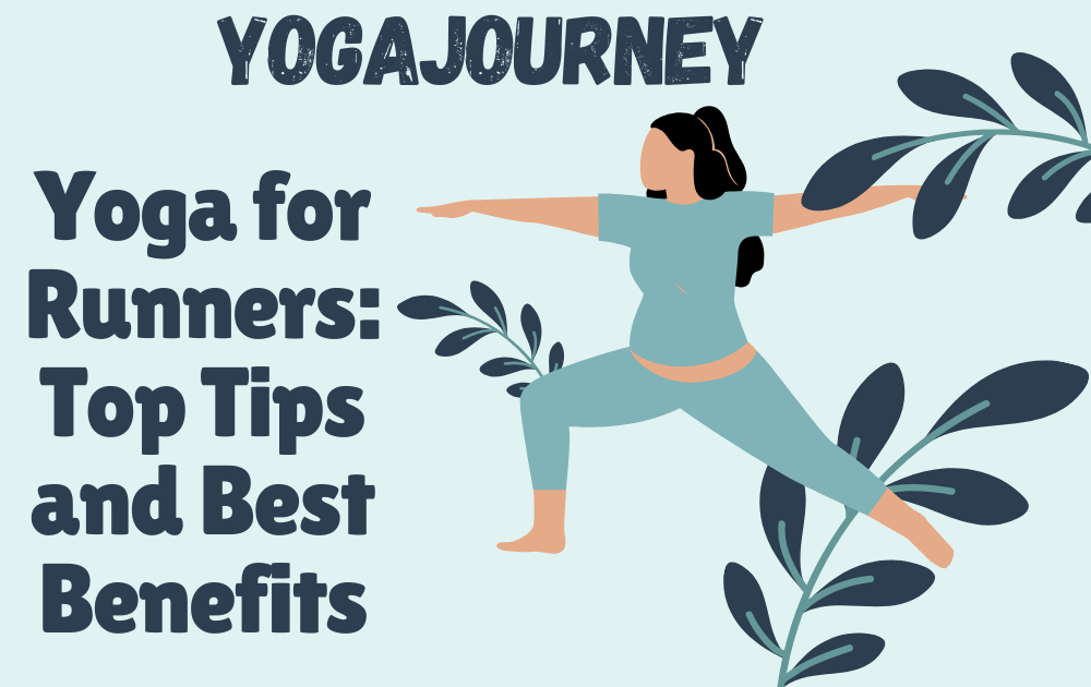 Yoga for Runners: Top Tips and Best Benefits