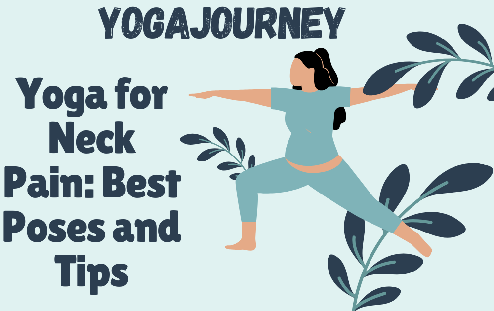 Yoga for Neck Pain: Best Poses and Tips